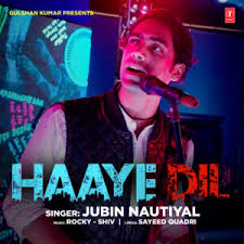 Haaye Dil  Jubin Nautiyal 